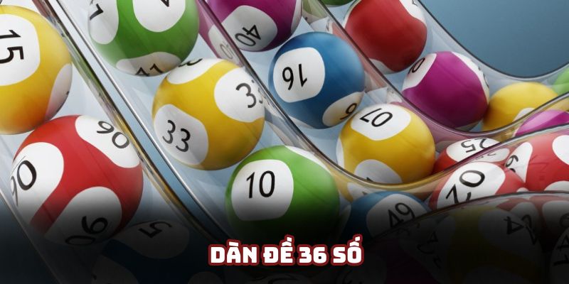 dàn đề 36 số